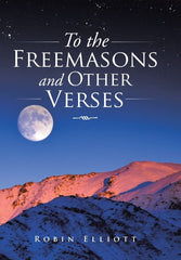 To the Freemasons and Other Verses by Robin Elliott - used book at Perkology Books