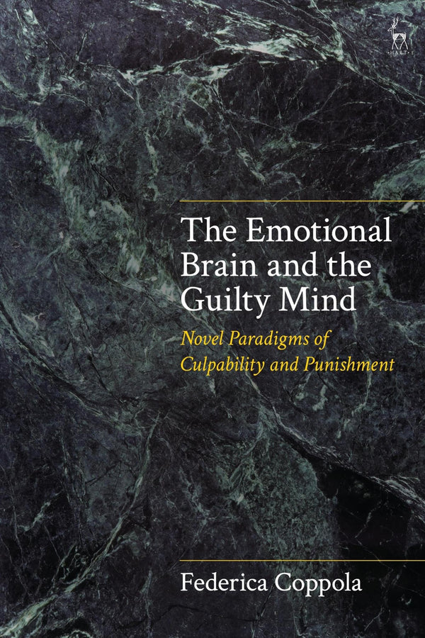 The Emotional Brain and the Guilty Mind: Novel Paradigms of Culpability.. by Federica Coppola - used book at Perkology Books