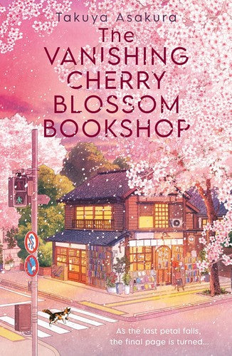 The Vanishing Cherry Blossom Bookshop: Uplifting, poignant healing fiction from the Japanese bestselling author – brand-new for 2026!