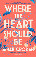 Where the Heart Should Be: The Times Children's Book of the Week by Sarah Crossan - used book at Perkology Books