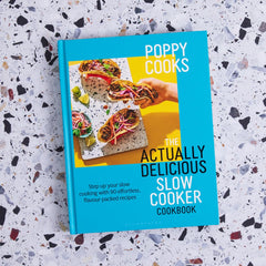 Poppy Cooks: The Actually Delicious Slow Cooker Cookbook: THE NO.1 BESTSELLER