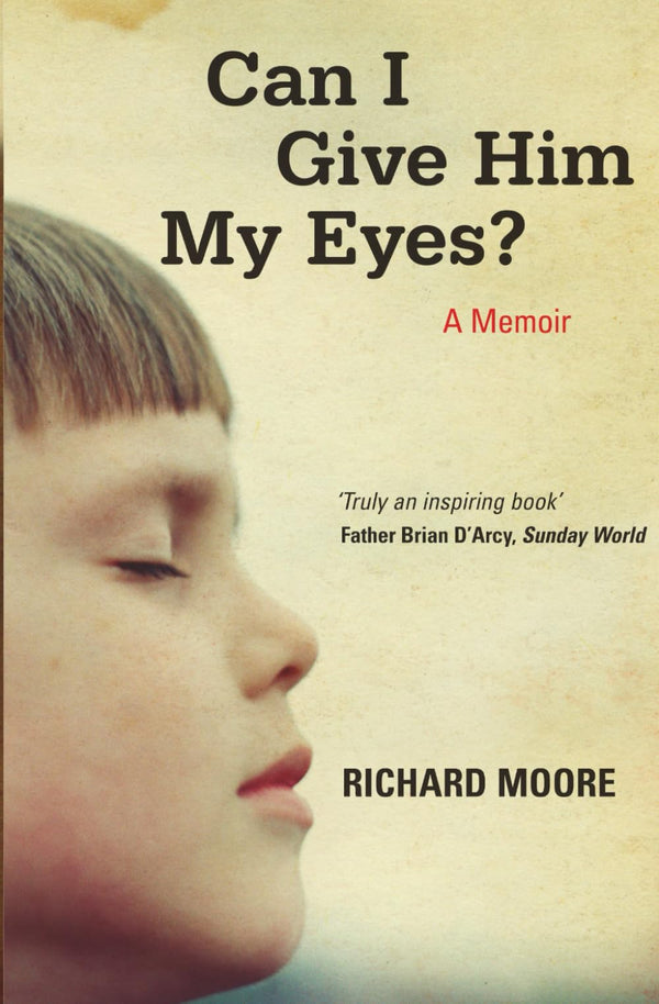 Can I Give Him My Eyes? by Richard Moore *Signed*