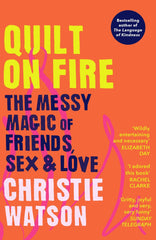 Quilt on Fire: The Messy Magic of Friends, Sex & Love by Christie Watson - used book at Perkology Books