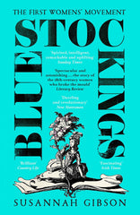 Bluestockings: The First Women's Movement by Susannah Gibson - used book at Perkology Books