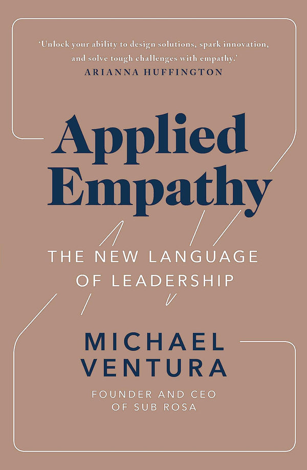 Applied Empathy: The New Language of Leadership by Michael Ventura - used book at Perkology Books