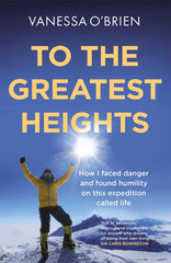 To the Greatest Heights by Vanessa O'Brien - used book at Perkology Books