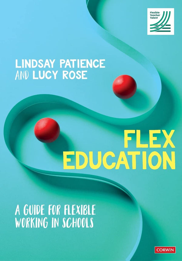 Flex Education: A guide for flexible working in schools by Lindsay Patience - used book at Perkology Books