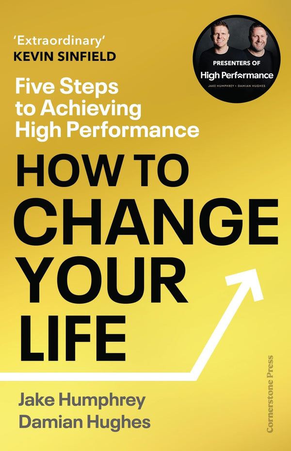 How to Change Your Life: Five Steps to Achieving High Performance by Jake Humphrey - used book at Perkology Books