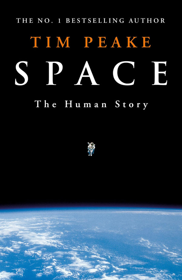 Space: A thrilling human history by Britain's beloved astronaut Tim Peake by Tim Peake - used book at Perkology Books