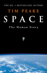 Space: A thrilling human history by Britain's beloved astronaut Tim Peake by Tim Peake - used book at Perkology Books