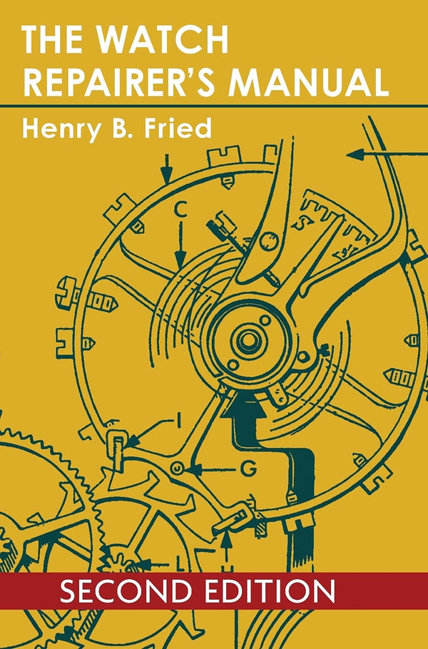 The Watch Repairer's Manual by Henry B. Fried - used book at Perkology Books