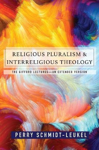 Religious Pluralism and Interreligious Theology: The Gifford Lectures?An Extende by Perry Schmidt-Leukel - used book at Perkology Books