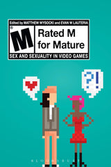 Rated M for Mature: Sex and Sexuality in Video Games by Matthew Wysocki - used book at Perkology Books
