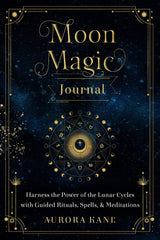 Moon Magic Journal: Harness the Power of the Lunar Cycles with Guided Rituals by Aurora Kane - used book at Perkology Books