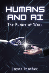 Humans and AI: The Future of Work by Mather Jayne - used book at Perkology Books
