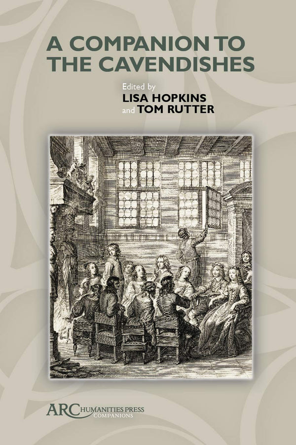 A Companion to the Cavendishes (Arc Companions) by Lisa Hopkins - used book at Perkology Books