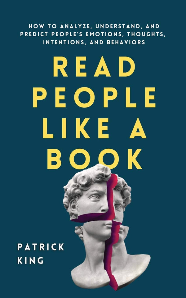 Read People Like a Book: How to Analyze, Understand, and Predict People's by Patrick King - used book at Perkology Books
