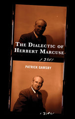 The Dialectic of Herbert Marcuse (The Frankfurt School in New Times) by Patrick Gamsby - used book at Perkology Books