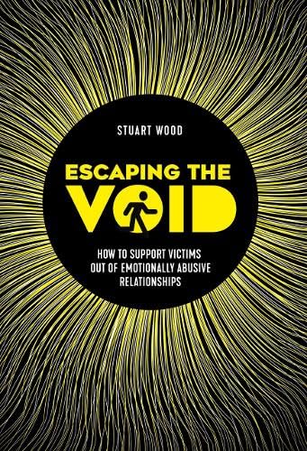 Escaping The Void: How to support victims out of emotionally abusive relationshi by Stuart Wood - used book at Perkology Books