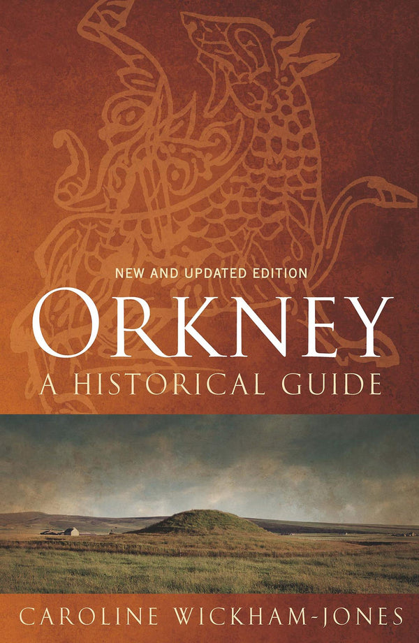 Orkney: A Historical Guide (Birlinn Historical Guides) by Caroline Wickham-Jones - used book at Perkology Books