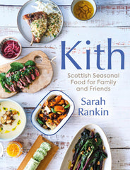 Kith: Scottish Seasonal Food for Family and Friends by Sarah Rankin - used book at Perkology Books