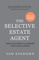 The Selective Estate Agent: How to attract and convert high value homes by Sam Ashdown - used book at Perkology Books