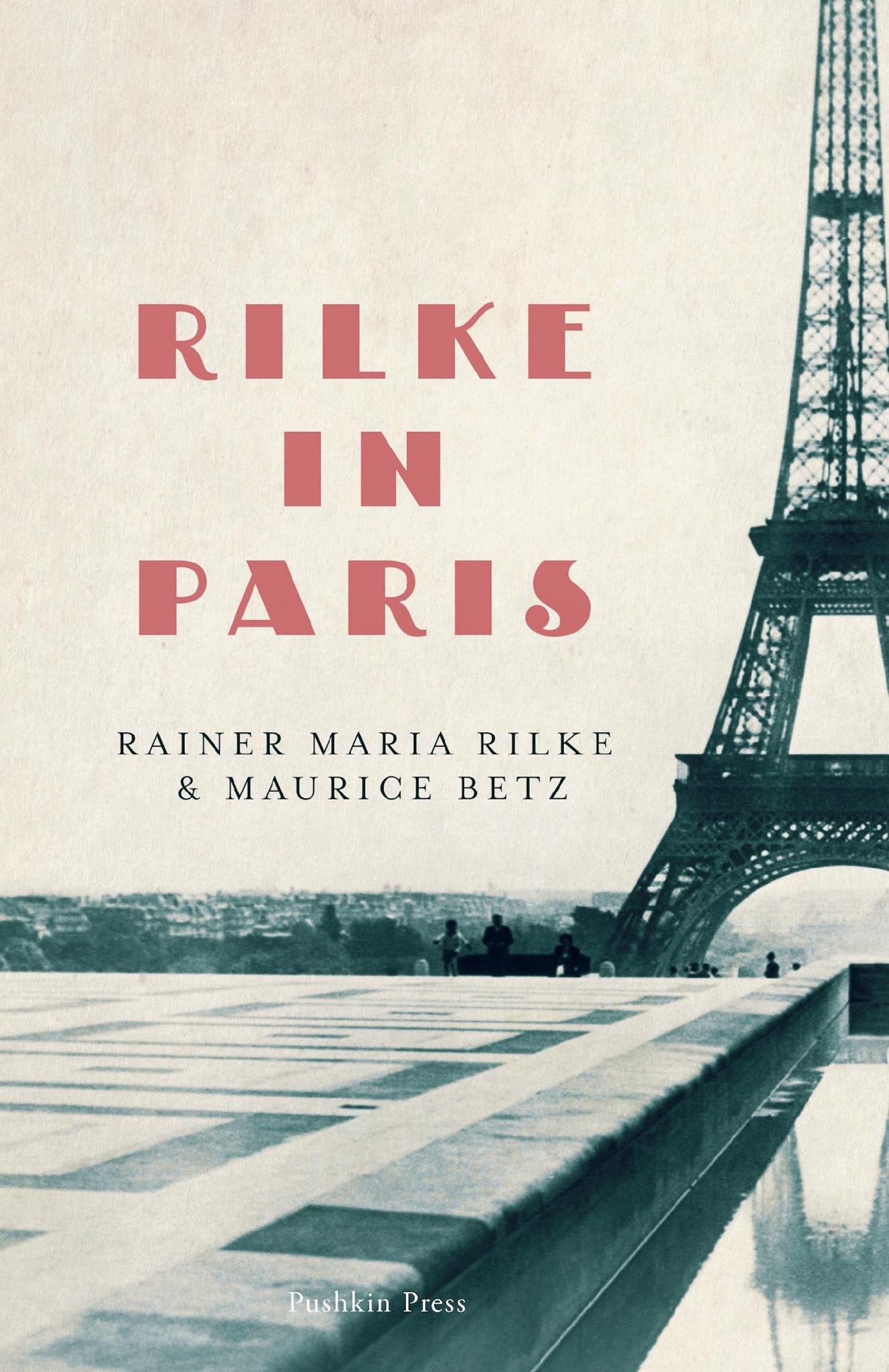 Rilke in Paris: Rainer Maria Rilke by Rainer Maria Rilke | Perkology Books