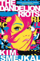 The Dandelion Riots by Kim Smejkal - used book at Perkology Books