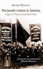 The Jewish Unions in America: Pages of History and Memories by Bernard Weinstein - used book at Perkology Books