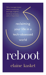 REBOOT: Reclaiming Your Life in a Tech-Obsessed World by Elaine Kasket - used book at Perkology Books