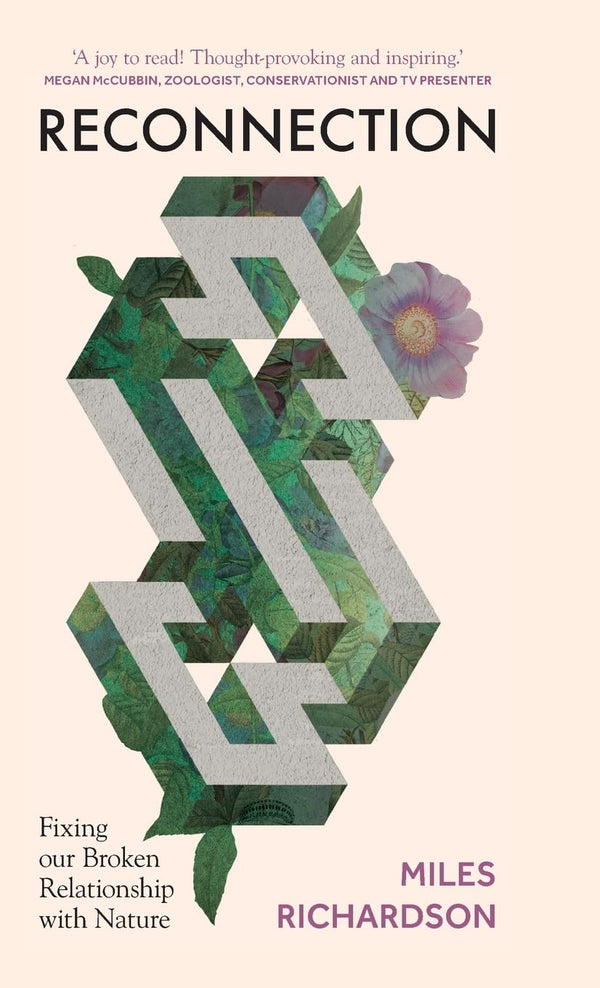 Reconnection: Fixing our Broken Relationship with Nature by Miles Richardson - used book at Perkology Books