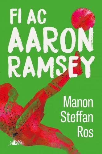 Fi ac Aaron Ramsey by Manon Steffan Ros - used book at Perkology Books