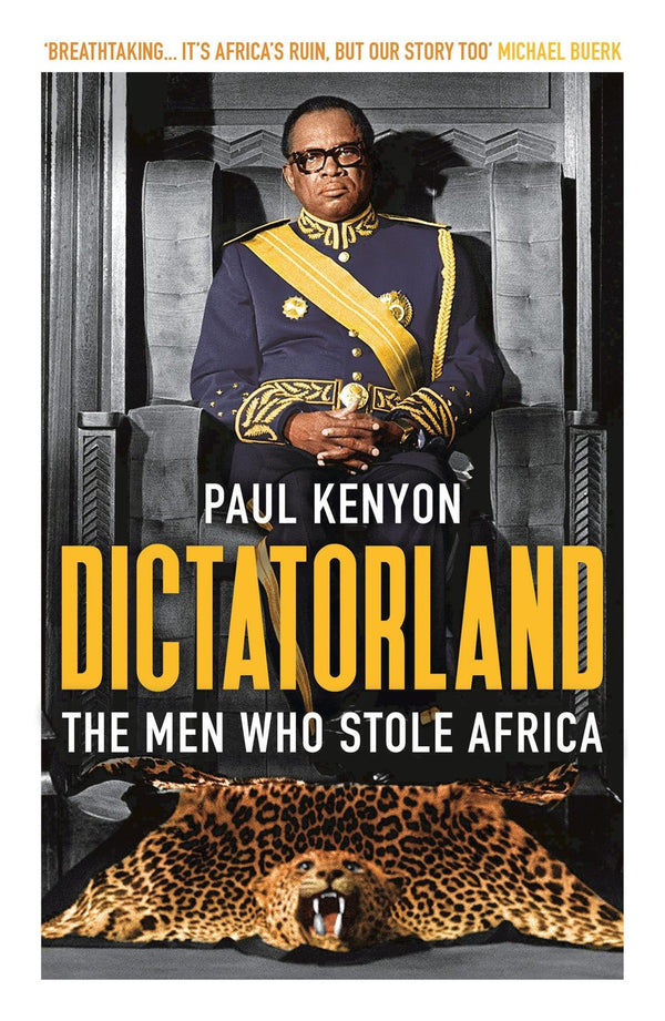 Dictatorland: The Men Who Stole Africa by Paul Kenyon - used book at Perkology Books