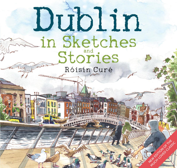 Dublin: In Sketches and Stories by Róisín Curé - used book at Perkology Books