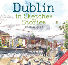 Dublin: In Sketches and Stories by Róisín Curé - used book at Perkology Books