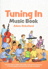 Tuning In Music Book:  Sixty-Four Songs for Children with Complex Needs by Adam Ockelford - used book at Perkology Books
