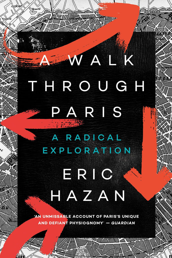 A Walk Through Paris: A Radical Exploration by Eric Hazan - used book at Perkology Books