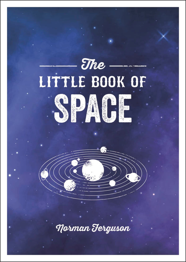 The Little Book of Space: An Introduction to the Solar System and Beyond by Norman Ferguson - used book at Perkology Books