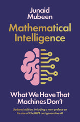 Mathematical Intelligence: What We Have that Machines Don't by Junaid Mubeen - used book at Perkology Books
