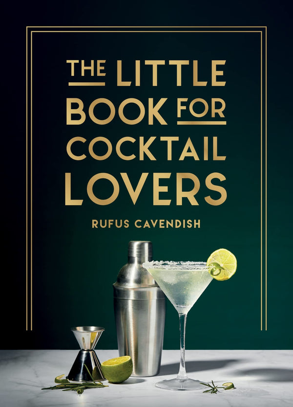 The Little Book for Cocktail Lovers: Recipes, Crafts, Trivia and More by Rufus Cavendish - used book at Perkology Books