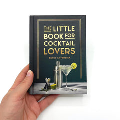 The Little Book for Cocktail Lovers: Recipes, Crafts, Trivia and More by Rufus Cavendish - used book at Perkology Books