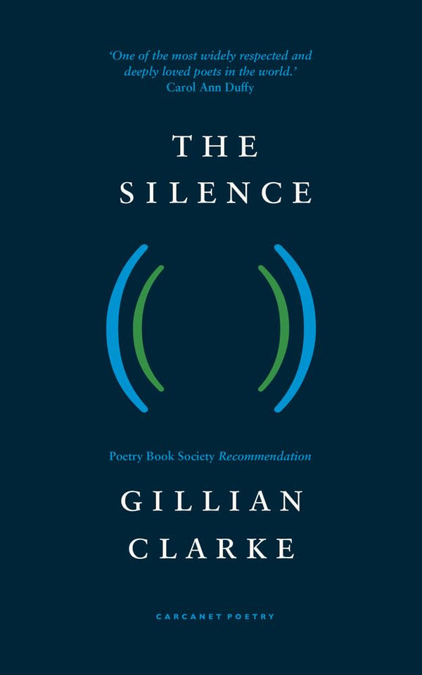 The Silence (Carcanet Poetry) by Gillian Clarke - used book at Perkology Books