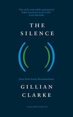 The Silence (Carcanet Poetry) by Gillian Clarke - used book at Perkology Books