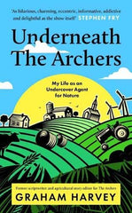 Underneath The Archers by Graham Harvey - used book at Perkology Books