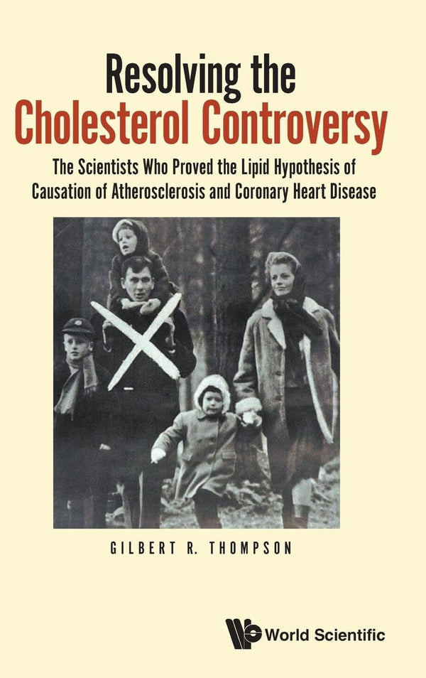 Resolving The Cholesterol Controversy: The Scientists Who Proved The Lipid.. by Gilbert R Thompson - used book at Perkology Books