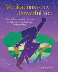 Meditations for a Powerful You: Simple life-changing practices to help you relax by Clare Connolly - used book at Perkology Books