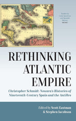 Rethinking Atlantic Empire by Scott Eastman - used book at Perkology Books