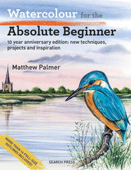 Watercolour for the Absolute Beginner: New techniques, projects and inspiration by Matthew Palmer - used book at Perkology Books