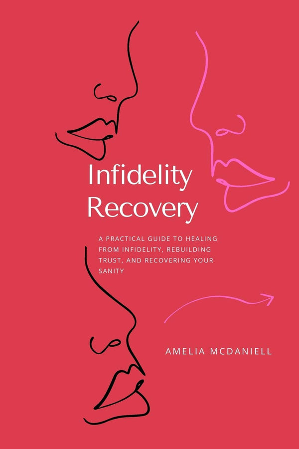 Infidelity Recovery by Amelia McDaniell - used book at Perkology Books