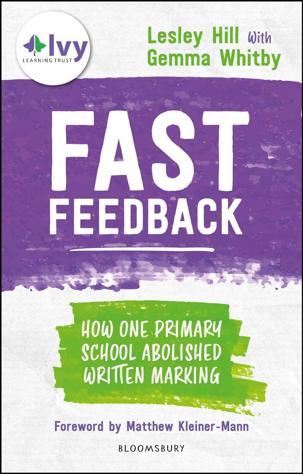 Fast Feedback: How one primary school abolished written marking by Lesley Hill - used book at Perkology Books